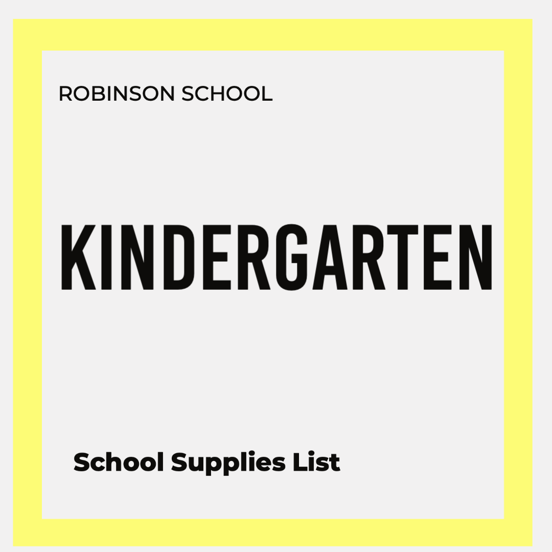 KINDERGARTEN SCHOOL PACK | ROBINSON ELEMENTARY SCHOOL