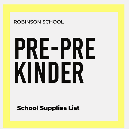 PRE-PRE-KINDER SCHOOL PACK | ROBINSON ELEMENTARY SCHOOL